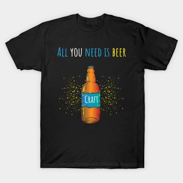 All you need is beer colour T-Shirt by annaazart